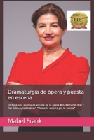 Dramaturgia de �pera y puesta en escena: En base a la puesta en escena de la �pera MOZART&SALIERI " Der Schauspieldirektor" "Primo la m�sica puoi le parole" 1099640024 Book Cover