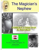 The Magician's Nephew Novel Guide 1477649654 Book Cover