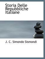Storia Delle Repubbliche Italiane 1140262483 Book Cover