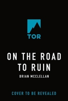 On the Road to Ruin (Glass Immortals, 2) 125075576X Book Cover