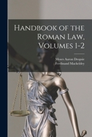 Handbook of the Roman Law, Volumes 1-2 1018008497 Book Cover