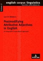 Postmodifying Attributive Adjectives in English: An Integrated Corpus-Based Approach 3631583877 Book Cover