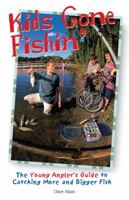 Kids Gone Fishin' (The Freshwater Angler) 0865731292 Book Cover