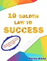 10 laws to success: The essential laws to success B0BBQLC9ZL Book Cover