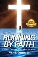 Running by Faith: Two-Minute Devotionals with Eternal Impact 1737135701 Book Cover