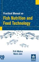 Practical Manual on Fish Nutrition and Feed Technology 9387057755 Book Cover