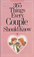 365 Things Every Couple Should Know 0736906975 Book Cover
