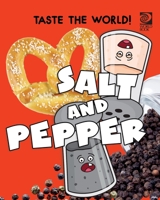 Taste the World! Salt and Pepper 0716647664 Book Cover