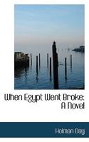 When Egypt Went Broke 1421896494 Book Cover