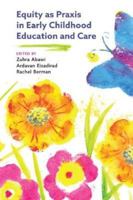 Equity as Praxis in Early Childhood Education and Care 1773382616 Book Cover