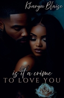 Is It a Crime to Love You B0GF4LY6XH Book Cover