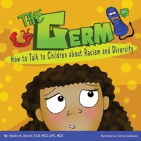 The Germ: How to Talk to Children About Racism and Diversity 1522804382 Book Cover