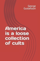 America is a loose collection of cults B0CHCN6VJ3 Book Cover