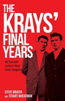 The Krays' Final Years 1912885093 Book Cover