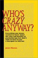 Who's Crazy Anyway 0595002307 Book Cover