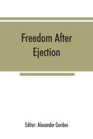 Freedom After Ejection: A Review (1690-1692) of Presbyterian and Congregational Nonconformity in England and Wales 9353867282 Book Cover