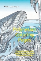 Polynesian Coloring Pages: Tropical scenes with beautiful and detailed Polynesian designs B0C6W3FCJ5 Book Cover