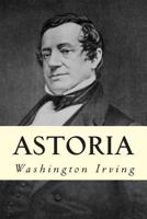 Astoria: Adventure in the Pacific Northwest 3849675521 Book Cover