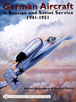 German Aircraft in Russian and Soviet Service 1914-1951: Vol 2: 1941-1951 0764316761 Book Cover