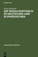 Die Modalpartikeln Im Deutschen Und Schwedischen: Eine Kontrastive Analyse 3484301015 Book Cover