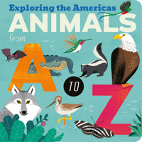 An Alphabet Adventure--Animals from A to Z:Exploring the Americas 1680106937 Book Cover