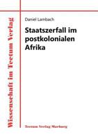 Staatszerfall Im Postkolonialen Afrika 3828884415 Book Cover