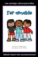 Ser amable: Colección Lee conmigo: Libros para niños [Edición desarrollo socioemocional] (Spanish Edition) 1960304151 Book Cover