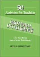 50 Activities for Teaching Emotional Intelligence: Level 1, Grades 1-5 Elementary School 156499032X Book Cover