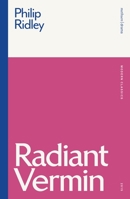 Radiant Vermin 1474251501 Book Cover