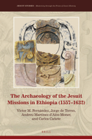 The Archaeology of the Jesuit Missions in Ethiopia (1557-1632) 9004282327 Book Cover