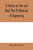 A Treatise on Iron and Steel (Part II) Materials of Engineering. 9354005586 Book Cover