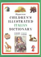 Hippocrene Children's Illustrated Italian Dictionary: English-Italian/Italian-English 0781812178 Book Cover