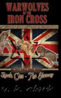 Warwolves of the Iron Cross: Albion and Zion United: "The History" 1517255449 Book Cover