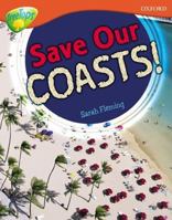 Save Our Coasts! (Oxford Reading Tree: Level 13: Treetops Non-Fiction) 0199198764 Book Cover