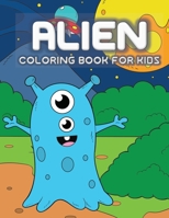 Alien Coloring Book for Kids: Outer Space Books for Kids 3-5 {Preschool Children's Coloring Books} B08C8XFB6H Book Cover