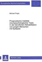 Prognostische Validitaet Neuropsychologischer Tests in Der Beruflichen Rehabilitation Von Jungen Menschen Mit Epilepsie 3631492030 Book Cover