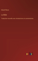 La Bible: Traduction nouvelle avec introductions et commentaires 3385021715 Book Cover