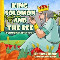 King Solomon and the Bee: A Grandma Sadie Story 1950170632 Book Cover