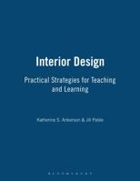Interior Design: Practical Strategies for Teaching and Learning 1563675587 Book Cover