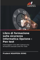 Libro di formazione sulla sicurezza informatica Opzione: Pen test (Italian Edition) 6206606139 Book Cover