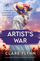 The Artist's War: A gripping and heartbreaking historical novel of love and sacrifice (Hearts of Glass) 1805087266 Book Cover