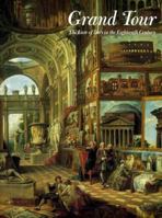 Grand Tour: The Lure of Italy in the Eighteenth Century 1854371886 Book Cover