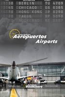 Aeropuertos / Airports: Manual bilingüe para hispanohablantes (Spanish Edition) B0GYJ2GFNL Book Cover