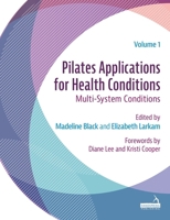Pilates Applications for Health Conditions: Programs and Perspectives 1912085976 Book Cover