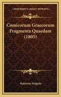 Comicorum Graecorum Fragmenta Quaedam (1805) 1160343829 Book Cover