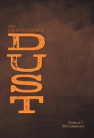 The Unconquerable Dust 1039174337 Book Cover