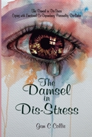 The Damsel in Dis-Stress: Coping with Emotional Co-Dependency Personal Dis-Order 1087903335 Book Cover
