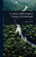 Le Rôle Des ForÃats Dans L'Ã(c)conomie (French Edition) 1024459594 Book Cover