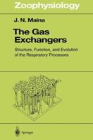 The Gas Exchangers: Structure, Function, and Evolution of the Respiratory Processes (Zoophysiology) 3642637566 Book Cover