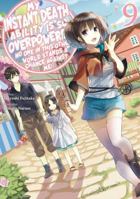 My Instant Death Ability Is So Overpowered, No One in This Other World Stands a Chance Against Me!, Vol. 9 (Light Novel) 197536838X Book Cover